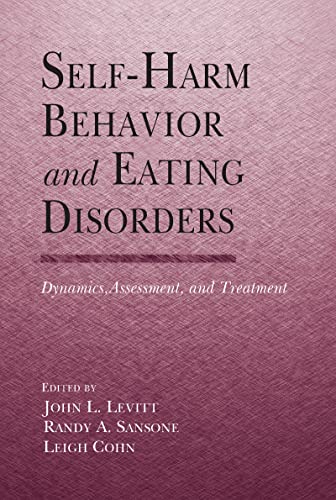 Beispielbild fr Self-Harm Behavior and Eating Disorders: Dynamics, Assessment, and Treatment zum Verkauf von Blackwell's