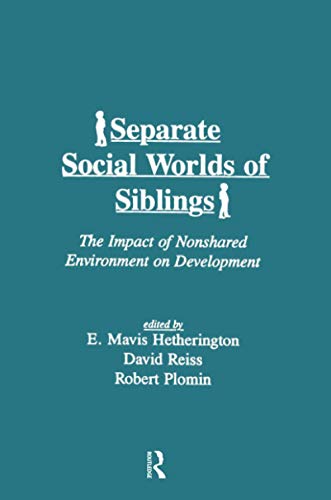 9781138981669: Separate Social Worlds of Siblings: The Impact of Nonshared Environment on Development