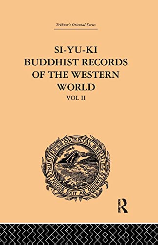 Beispielbild fr Si-Yu-Ki: Buddhist Records of the Western World: Translated from the Chinese of Hiuen Tsiang (A.D. 629): Volume II zum Verkauf von Blackwell's