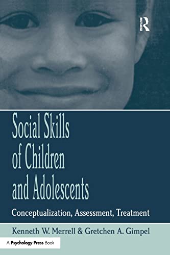 Beispielbild fr Social Skills of Children and Adolescents: Conceptualization, Assessment, Treatment zum Verkauf von Blackwell's