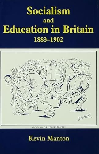 Beispielbild fr Socialism and Education in Britain 1883-1902 zum Verkauf von Blackwell's