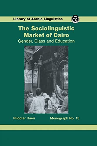 Beispielbild fr The Sociolinguistic Market Of Cairo: Gender, Class and Education zum Verkauf von Blackwell's