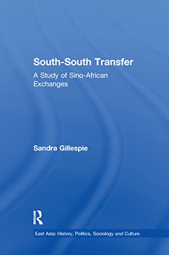 9781138982666: South-South Transfer: A Study of Sino-African Exchanges (East Asia)