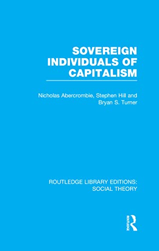 Stock image for Sovereign Individuals of Capitalism (RLE Social Theory) for sale by Blackwell's