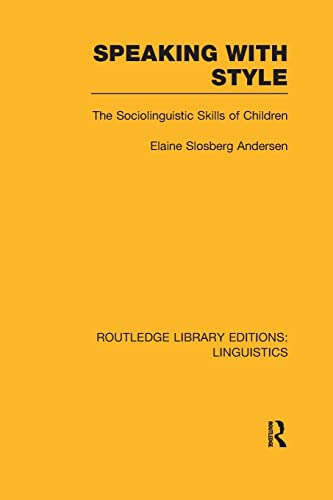 Beispielbild fr Speaking With Style (RLE Linguistics C: Applied Linguistics): The Sociolinguistics Skills of Children zum Verkauf von Blackwell's