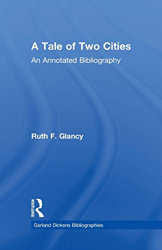 Stock image for A Tale of Two Cities: An Annotated Bibliography (Dickens Bibliographies Series) for sale by Chiron Media