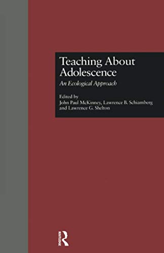 Stock image for Teaching About Adolescence: An Ecological Approach for sale by Revaluation Books