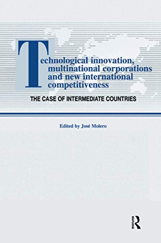 Beispielbild fr Technological Innovation, Multinational Corporations and New International Competitiveness zum Verkauf von Blackwell's