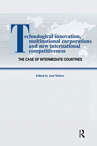 Stock image for Technological Innovation, Multinational Corporations and New International Competitiveness for sale by Blackwell's