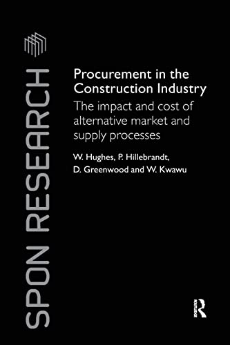 Stock image for Procurement in the Construction Industry: The Impact and Cost of Alternative Market and Supply Processes for sale by THE SAINT BOOKSTORE