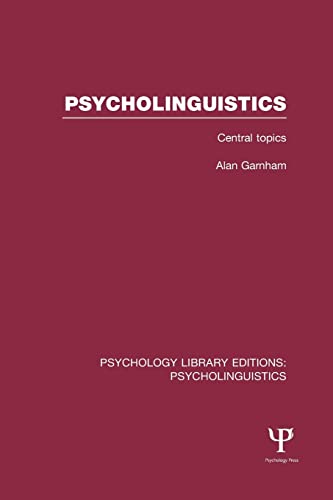 9781138984097: Psycholinguistics (PLE: Psycholinguistics): Psycholinguistics): Central Topics (Psychology Library Editions: Psycholinguistics)
