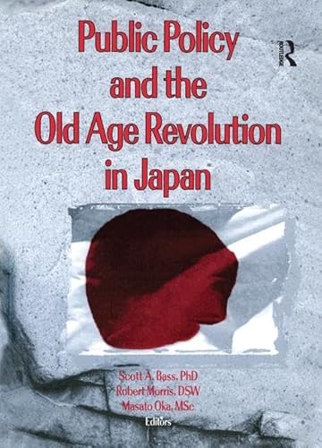 9781138984257: Public Policy and the Old Age Revolution in Japan