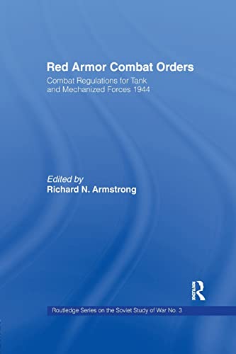 Beispielbild fr Red Armor Combat Orders: Combat Regulations for Tank and Mechanised Forces 1944 (Soviet Russian Study of War) zum Verkauf von Chiron Media