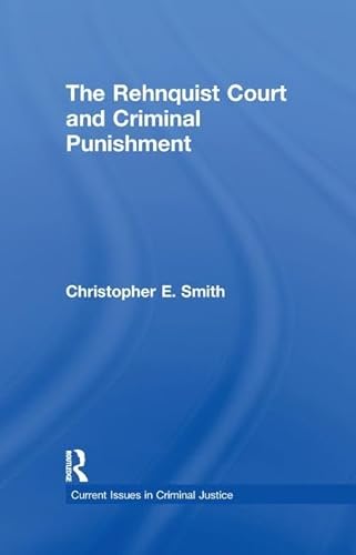Stock image for The Rehnquist Court and Criminal Punishment (Current Issues in Criminal Justice) for sale by Chiron Media