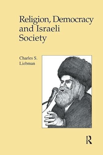 Beispielbild fr Religion, Democracy and Israeli Society zum Verkauf von Blackwell's