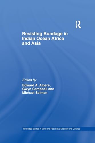 Beispielbild fr Resisting Bondage in Indian Ocean Africa and Asia zum Verkauf von Blackwell's