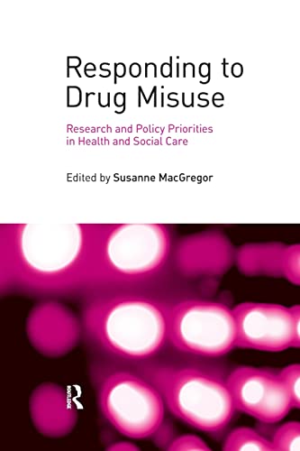 Stock image for Responding to Drug Misuse: Research and Policy Priorities in Health and Social Care for sale by Blackwell's