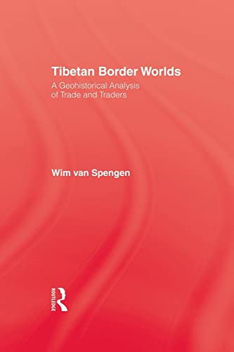 Stock image for Tibetan Border Worlds for sale by Blackwell's