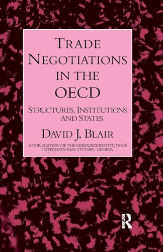 9781138985926: Trade Negotiations In The OECD: Structures, Institutions and States