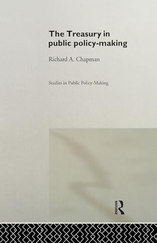 Stock image for The Treasury in Public Policy-Making (Studies in Public Policy Making) for sale by Chiron Media