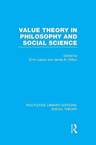 Beispielbild fr Value Theory in Philosophy and Social Science (RLE Social Theory) zum Verkauf von Blackwell's
