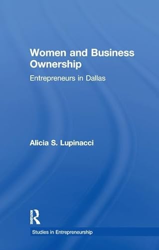 Stock image for Women and Business Ownership: Entrepreneurs in Dallas (Garland Studies in Entrepreneurship) for sale by Chiron Media