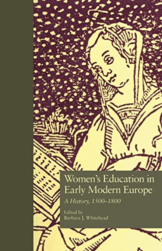 Beispielbild fr Women's Education in Early Modern Europe: A History, 1500Tto 1800 zum Verkauf von Blackwell's
