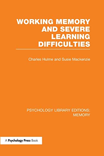 Imagen de archivo de Working Memory and Severe Learning Difficulties (PLE: Memory) a la venta por Blackwell's