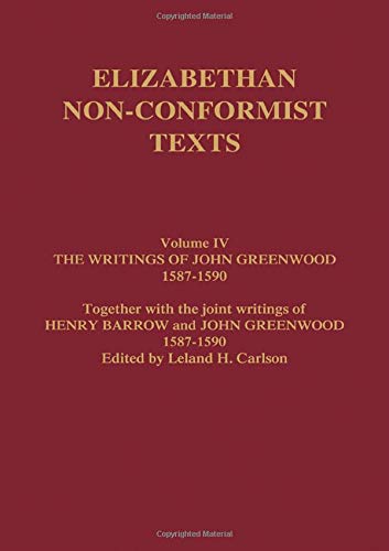 Imagen de archivo de The Writings of John Greenwood 1587-1590, together with the joint writings of Henry Barrow and John Greenwood 1587-1590 a la venta por Chiron Media