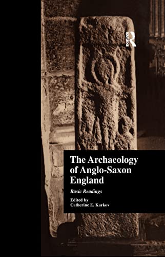 Beispielbild fr The Archaeology of Anglo-Saxon England: Basic Readings zum Verkauf von Blackwell's