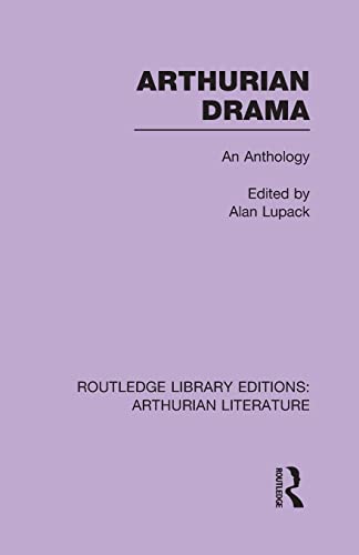 Imagen de archivo de Arthurian Drama: An Anthology: An Anthology a la venta por Blackwell's