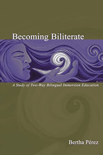 Beispielbild fr Becoming Biliterate: A Study of Two-Way Bilingual Immersion Education zum Verkauf von Blackwell's
