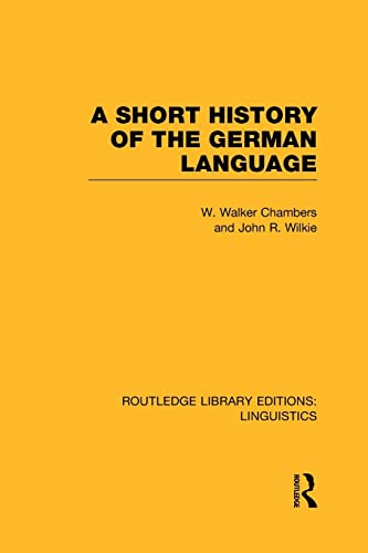 Stock image for A Short History of the German Language (RLE Linguistics E: Indo-European Linguistics) for sale by Blackwell's