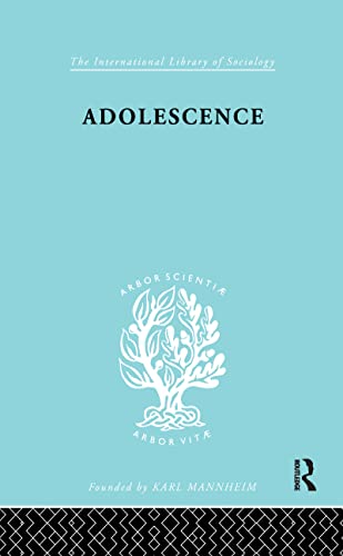 Stock image for Adolescence: Its Social Psychology (International Library of Sociology) for sale by Chiron Media