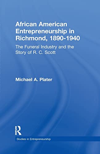 Beispielbild fr African American Entrepreneurship in Richmond, 1890-1940: The Funeral Industry and the Story of R.C. Scott zum Verkauf von Blackwell's