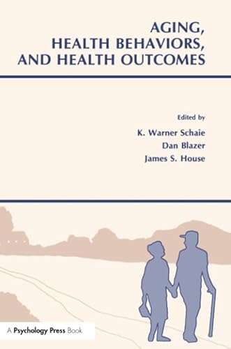 9781138988392: Aging, Health Behaviors, and Health Outcomes (Social Structure and Aging Series)