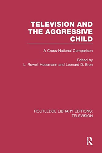 Stock image for Television and the Aggressive Child: A Cross-national Comparison for sale by Blackwell's