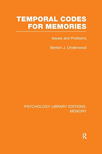 Beispielbild fr Temporal Codes for Memories (PLE: Memory): Issues and Problems zum Verkauf von Blackwell's