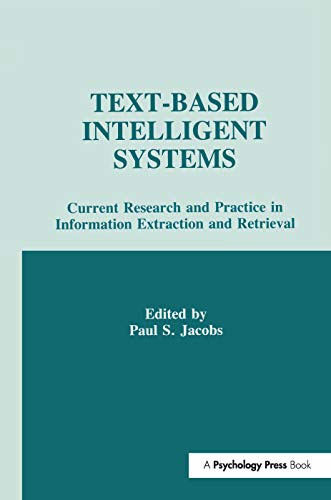 9781138988712: Text-based intelligent Systems: Current Research and Practice in information Extraction and Retrieval