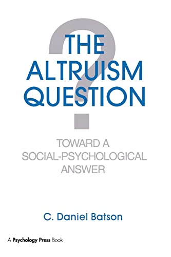 9781138988767: The Altruism Question: Toward A Social-psychological Answer