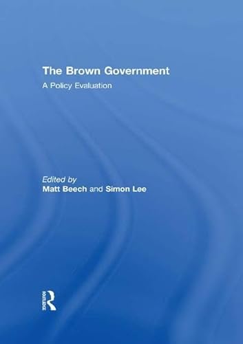 Beispielbild fr The Brown Government: A Policy Evaluation zum Verkauf von Chiron Media