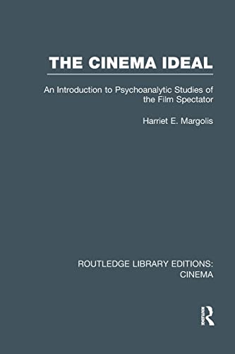 Stock image for The Cinema Ideal: An Introduction to Psychoanalytic Studies of the Film Spectator for sale by Blackwell's