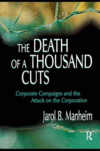 Beispielbild fr The Death of A Thousand Cuts: Corporate Campaigns and the Attack on the Corporation zum Verkauf von Blackwell's