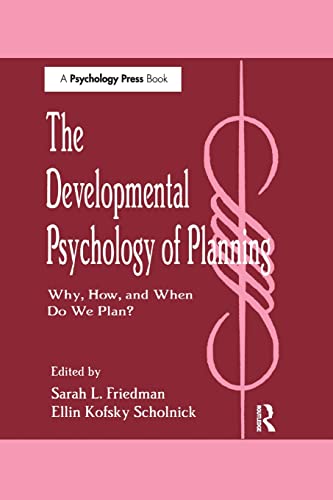 Beispielbild fr The Developmental Psychology of Planning: Why, How, and When Do We Plan? zum Verkauf von Revaluation Books