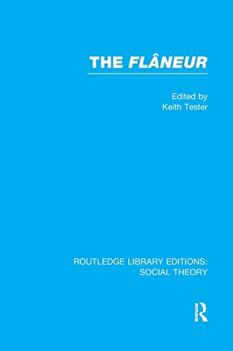 9781138989252: The Flaneur (Routledge Library Editions: Social Theory)