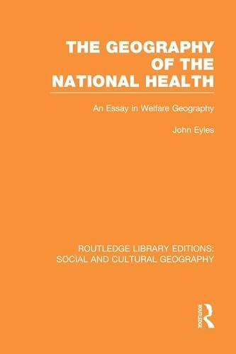 Beispielbild fr Geography of the National Health (RLE Social & Cultural Geography): An Essay in Welfare Geography (Routledge Library Editions: Social and Cultural Geography) zum Verkauf von Chiron Media