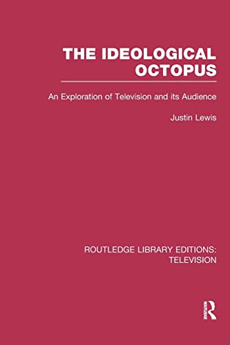 Beispielbild fr The Ideological Octopus: An Exploration of Television and its Audience zum Verkauf von Blackwell's