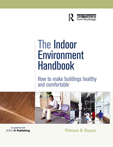 9781138989450: The Indoor Environment Handbook: How to Make Buildings Healthy and Comfortable