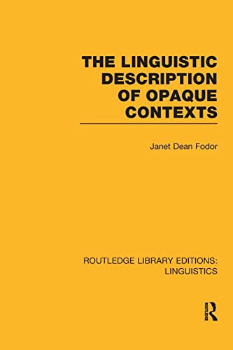 Imagen de archivo de The Linguistic Description of Opaque Contexts (RLE Linguistics A: General Linguistics) a la venta por Blackwell's