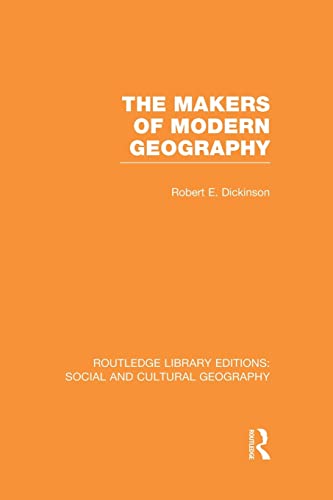 Beispielbild fr The Makers of Modern Geography (RLE Social &amp; Cultural Geography) zum Verkauf von Blackwell's